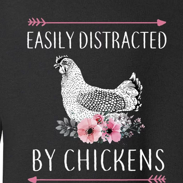 Easily Distracted By Chickens For Chicken Lovers Funny Toddler Sweatshirt