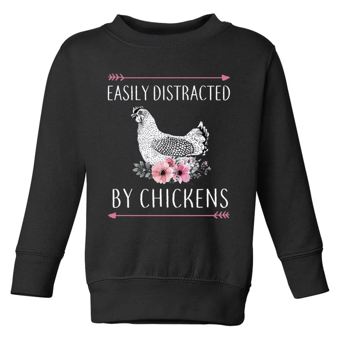 Easily Distracted By Chickens For Chicken Lovers Funny Toddler Sweatshirt