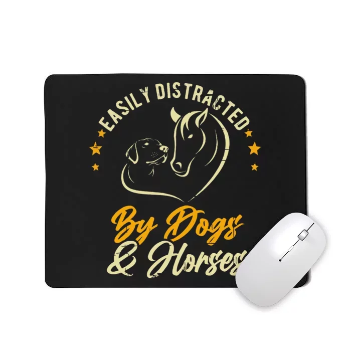 Easily Distracted By Dogs And Horses Dog Mom Horse Mom Mousepad