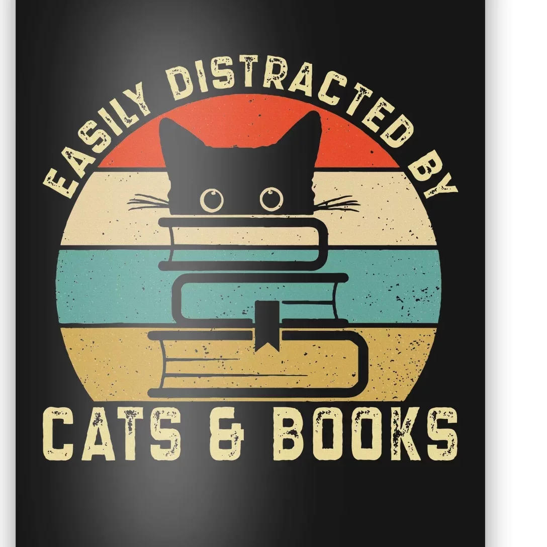 Easily Distracted By Cats And Books Funny Cat & Book Lover Poster