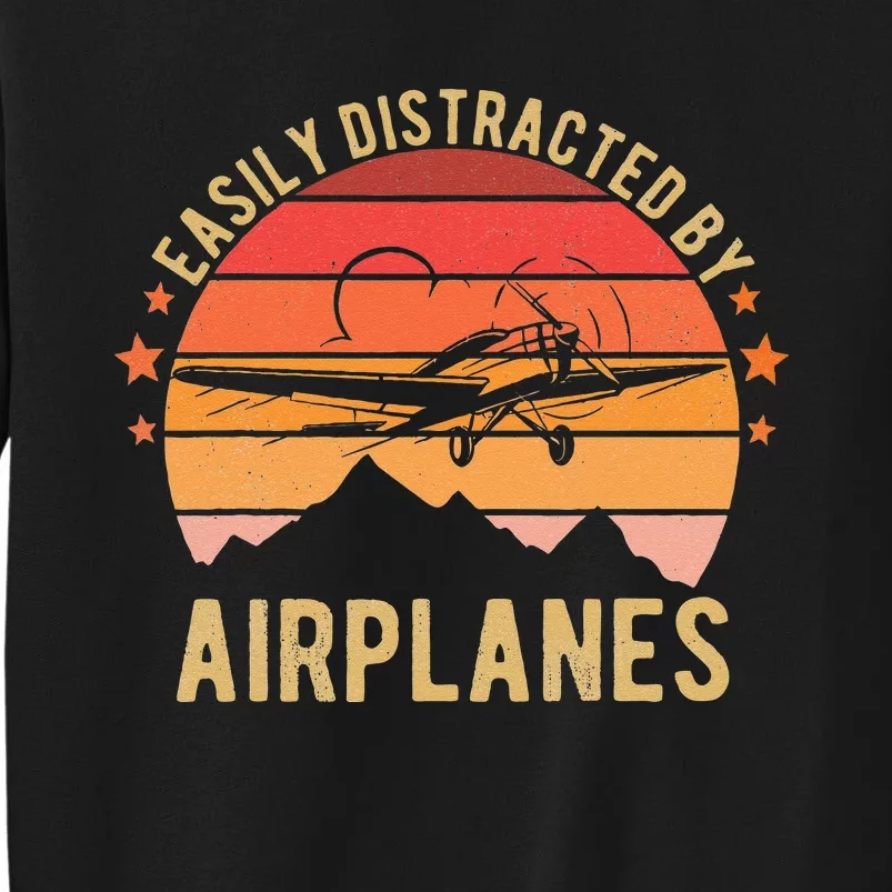 Easily Distracted By Airplanes Lover Pilot Funny Aviation Tall Sweatshirt