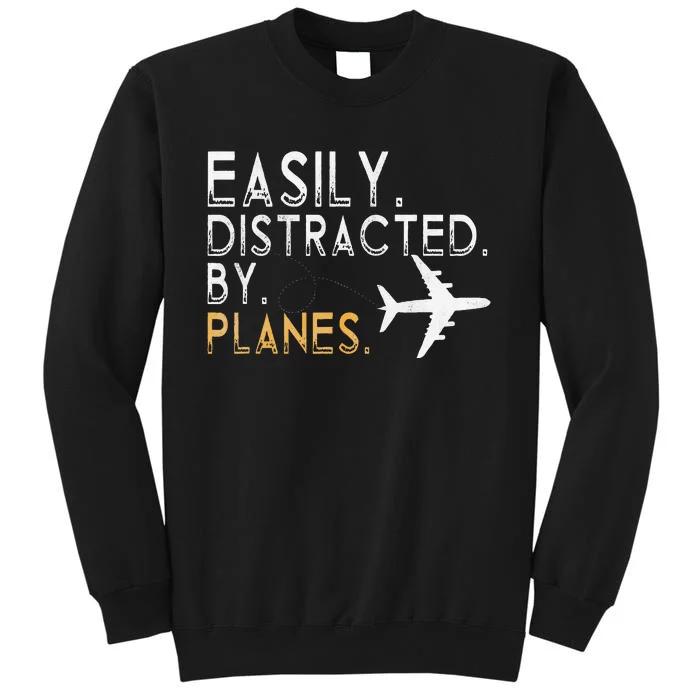 Easily Distracted By Airplanes Men Women Aviation Tall Sweatshirt