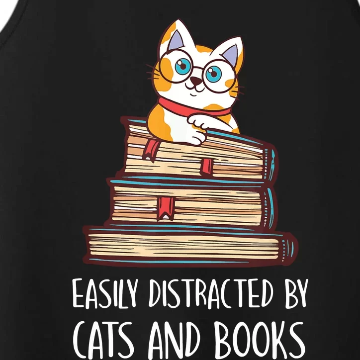 Easily Distracted By Cats And Books Cat & Book Lover Performance Tank