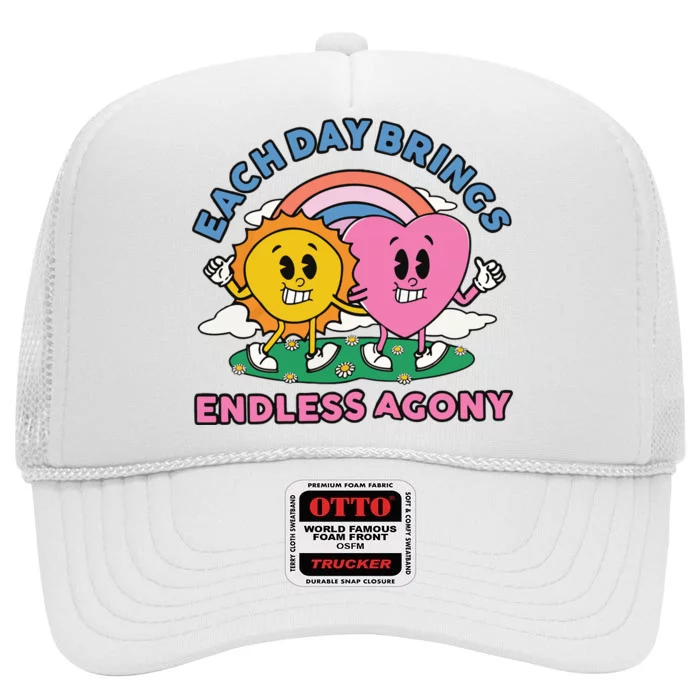 Each Day Brings Endless Agony High Crown Mesh Trucker Hat