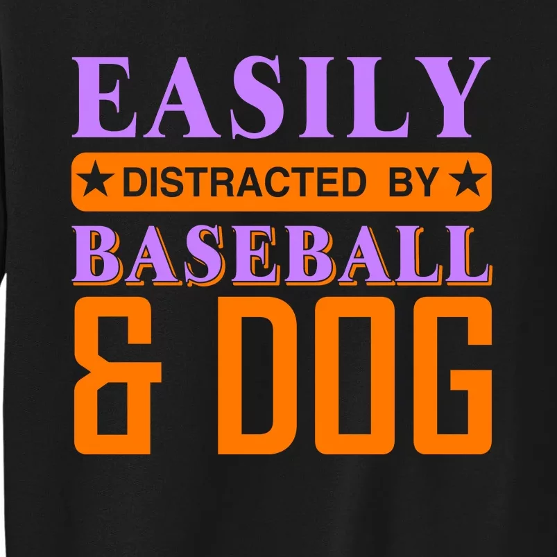 Eaisly Distracted By Baseball And Dog Tall Sweatshirt