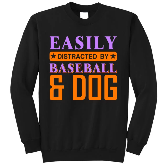 Eaisly Distracted By Baseball And Dog Tall Sweatshirt