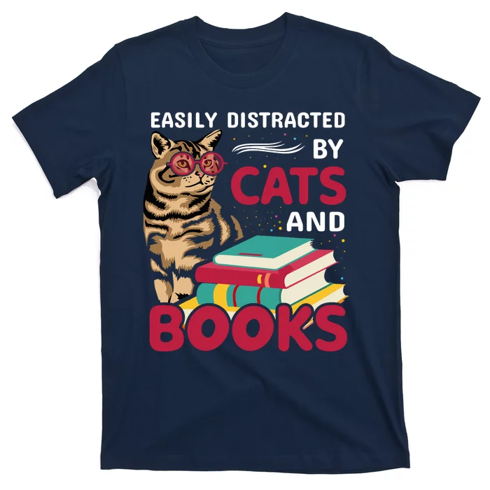 Easily Distracted By Cats And Books T-Shirt