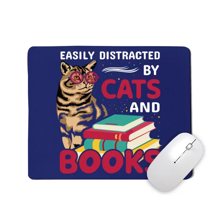 Easily Distracted By Cats And Books Mousepad