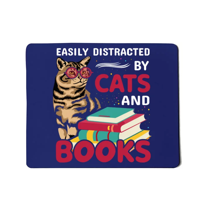 Easily Distracted By Cats And Books Mousepad