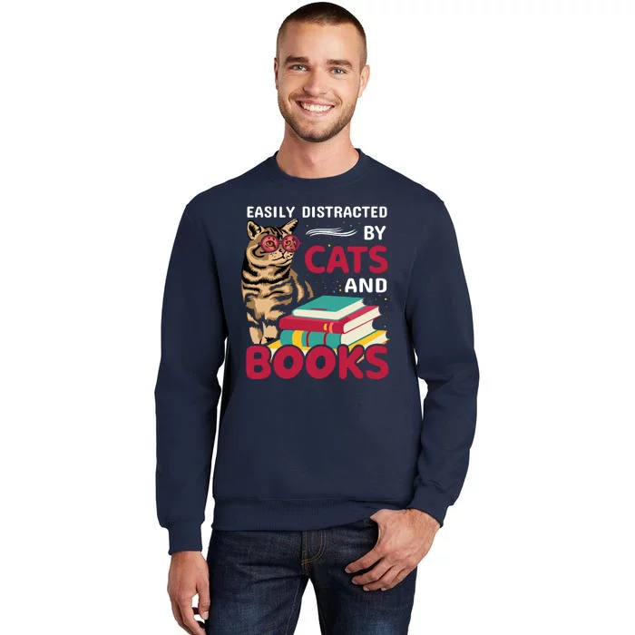 Easily Distracted By Cats And Books Tall Sweatshirt