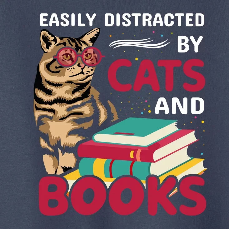 Easily Distracted By Cats And Books Toddler T-Shirt