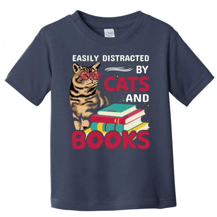 Easily Distracted By Cats And Books Toddler T-Shirt