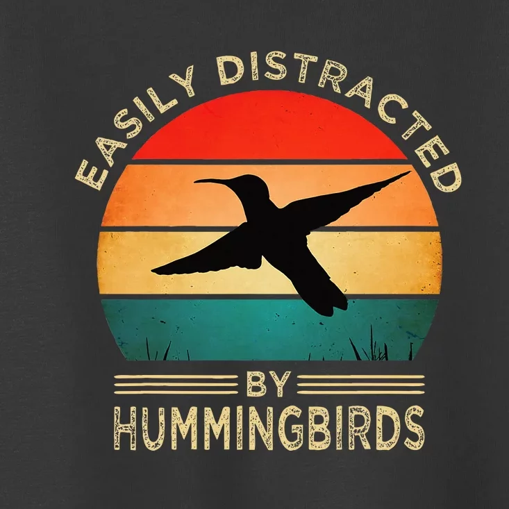 Easily Distracted By Hummingbirds Toddler T-Shirt