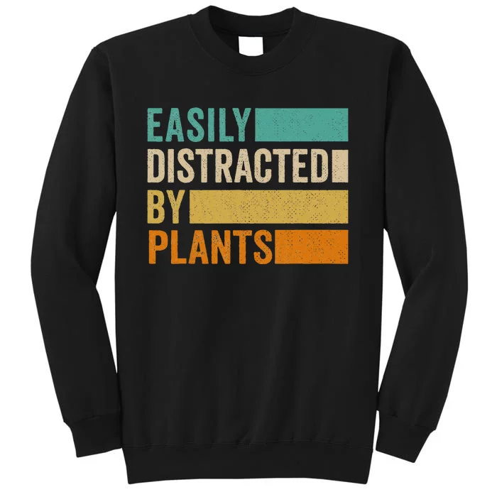 Easily Distracted By Plants Tall Sweatshirt