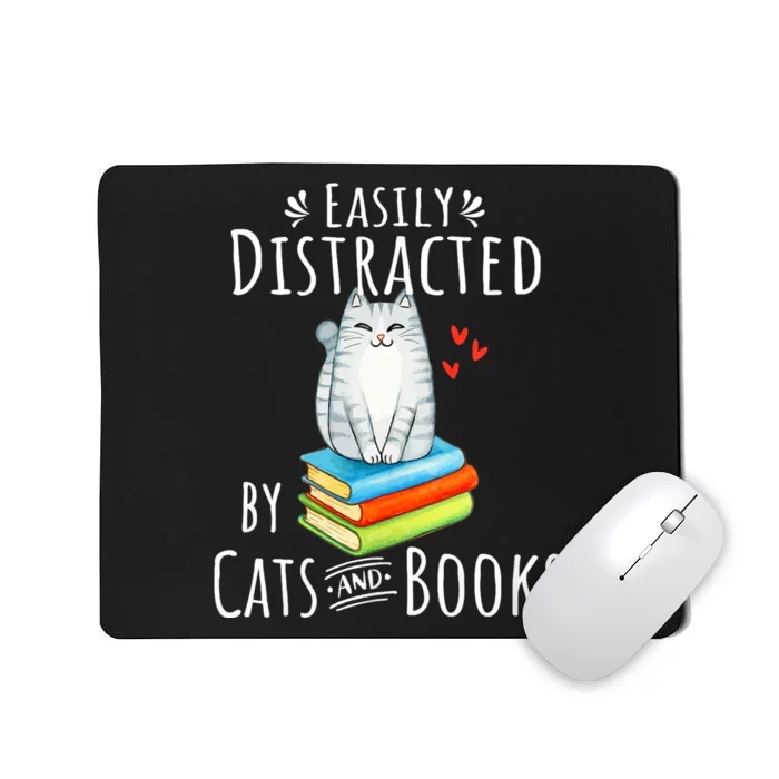 Easily Distracted By Cats And Books Funny Cat & Book Lover Mousepad