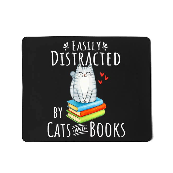 Easily Distracted By Cats And Books Funny Cat & Book Lover Mousepad