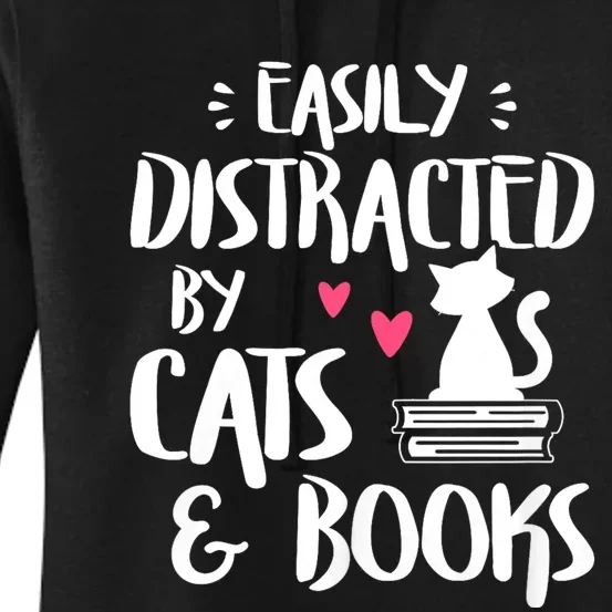 Easily Distracted By Cats And Books Funny Cat & Book Lover Women's Pullover Hoodie