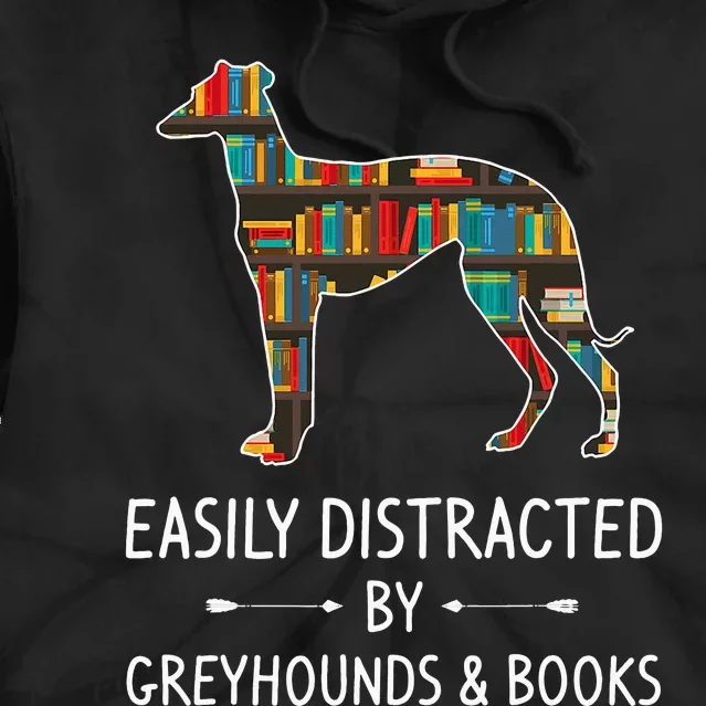 Easily Distracted By Greyhounds & Books Lover Gift Dog Pet Tie Dye Hoodie