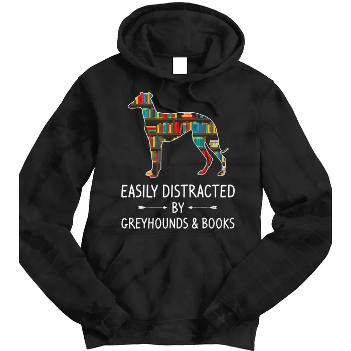 Easily Distracted By Greyhounds & Books Lover Gift Dog Pet Tie Dye Hoodie