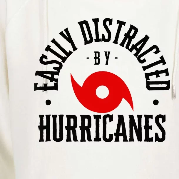 Easily Distracted By Hurricanes Hurricane Season Fun Weather Womens Funnel Neck Pullover Hood