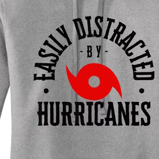 Easily Distracted By Hurricanes Hurricane Season Fun Weather Women's Pullover Hoodie