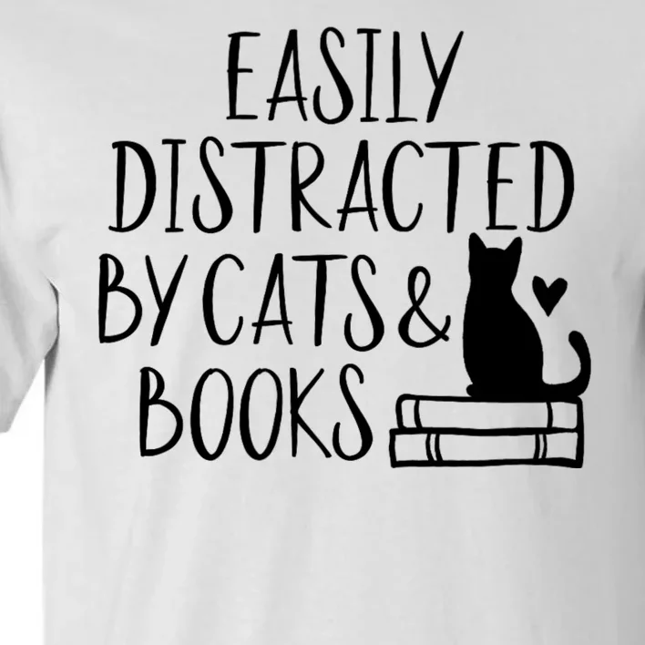 Easily Distracted By Cats And Books Funny Cat & Book Lover Tall T-Shirt