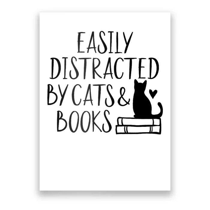 Easily Distracted By Cats And Books Funny Cat & Book Lover Poster