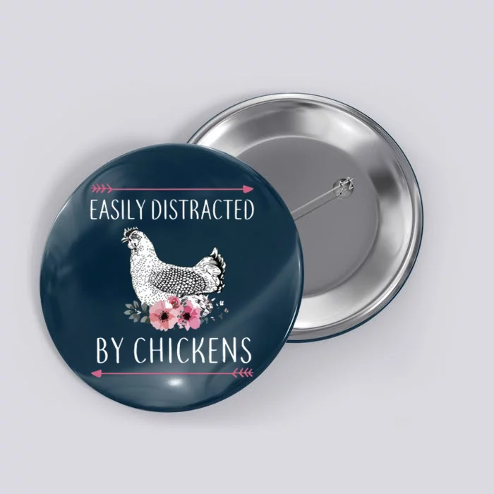 Easily Distracted By Chickens For Chicken Lovers Funny Button