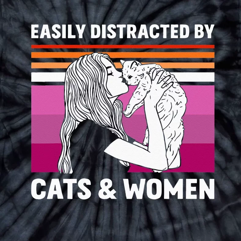 Easily Distracted By Cats And Wo Funny For Lesbian Pride Tie-Dye T-Shirt