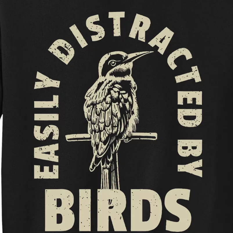 Easily Distracted By Birds Sweatshirt