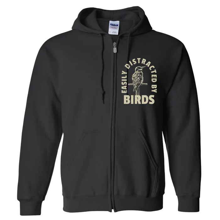 Easily Distracted By Birds Full Zip Hoodie