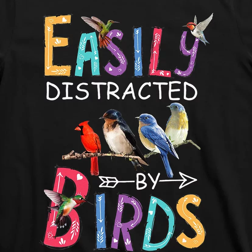 Easily Distracted By Birds Funny Bird T-Shirt