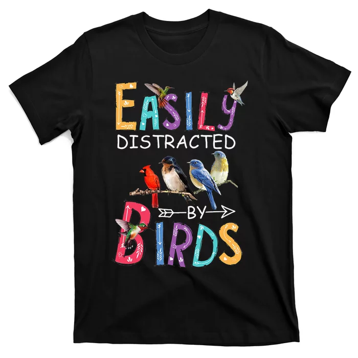 Easily Distracted By Birds Funny Bird T-Shirt