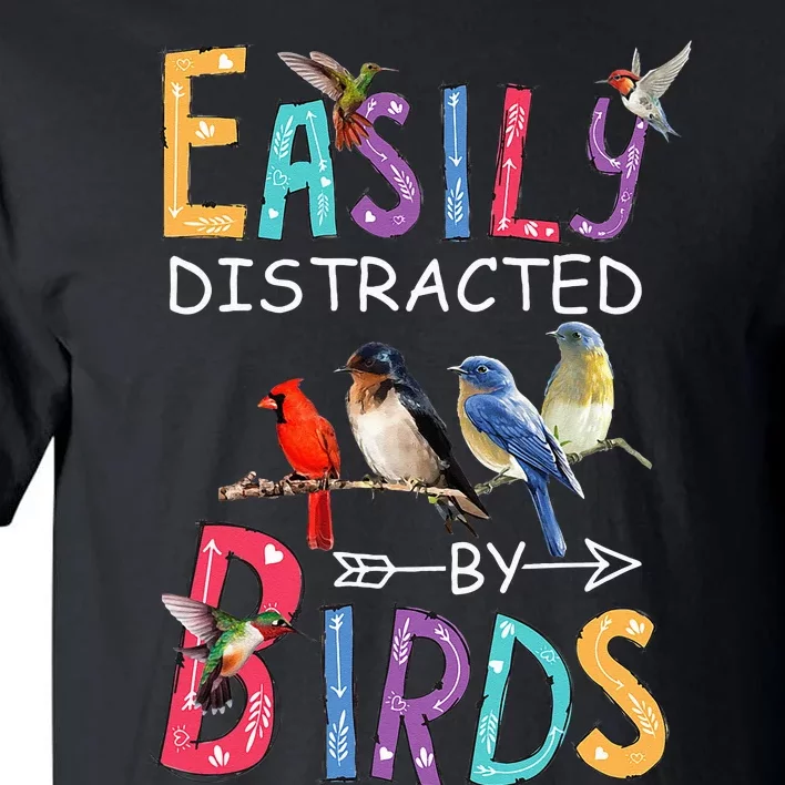 Easily Distracted By Birds Funny Bird Tall T-Shirt