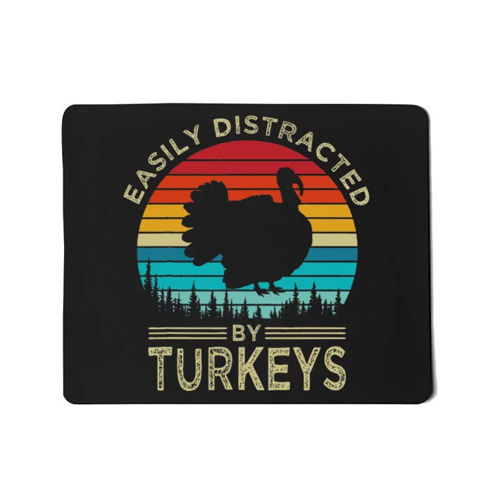 Easily Distracted By Turkeys Vintage Funny Turkey Mousepad