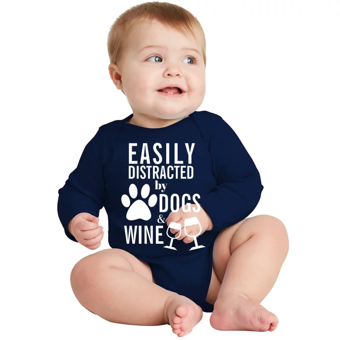 Easily Distracted By Dogs And Wine Mom Funny Dog Lover Great Gift Baby Long Sleeve Bodysuit