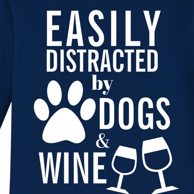 Easily Distracted By Dogs And Wine Mom Funny Dog Lover Great Gift Baby Long Sleeve Bodysuit