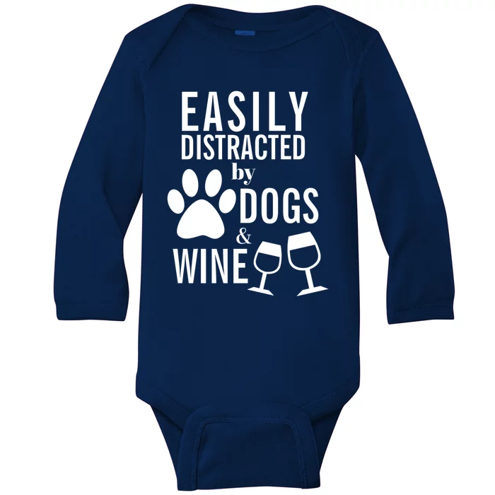 Easily Distracted By Dogs And Wine Mom Funny Dog Lover Great Gift Baby Long Sleeve Bodysuit