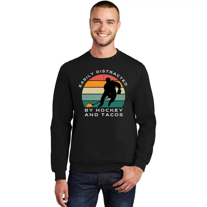 Easily Distracted By Hockey And Tacos Funny Hockey Players Sweatshirt