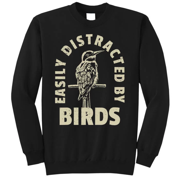 Easily Distracted By Birds Tall Sweatshirt