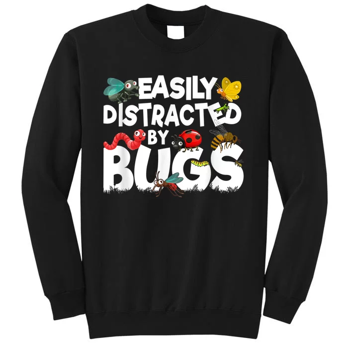 Easily Distracted By Bugs Insect Science Bug Tall Sweatshirt