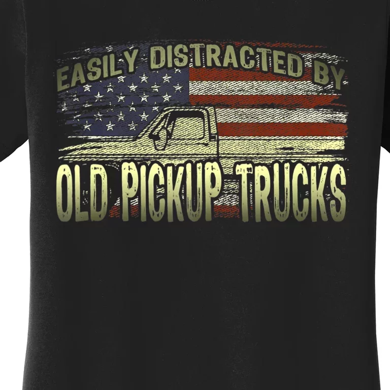 Easily Distracted By Old Pickup Trucks American Flag Truck Women's T-Shirt