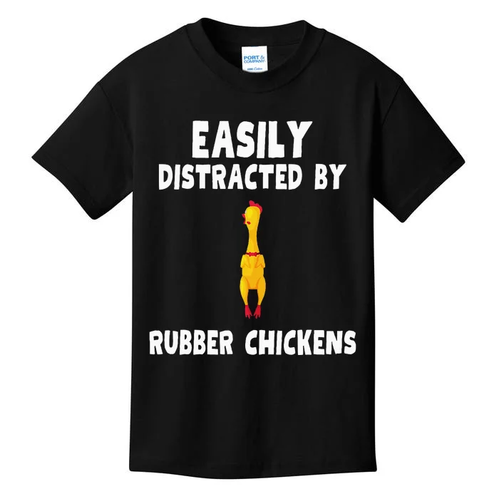 Easily Distracted By Rubber Chickens Kids T-Shirt