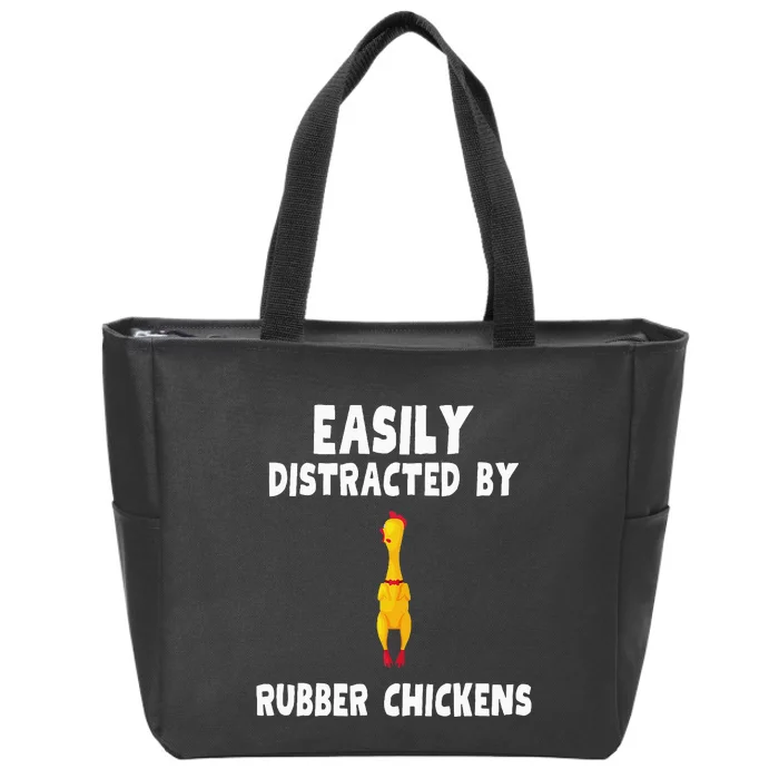 Easily Distracted By Rubber Chickens Zip Tote Bag