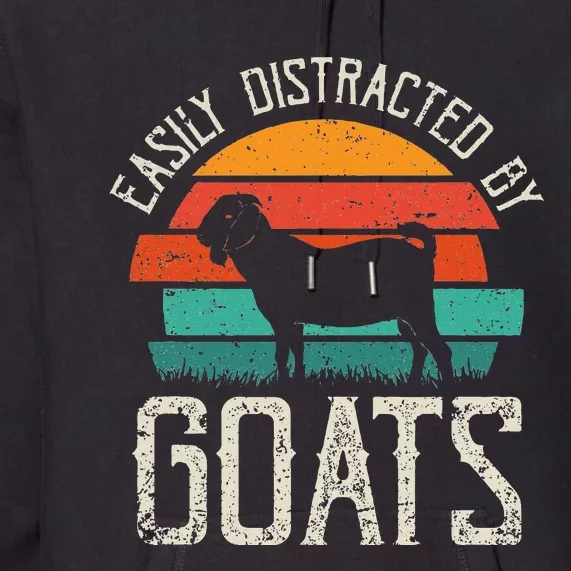 Easily Distracted By Goats Funny Jokes Sarcastic Premium Hoodie