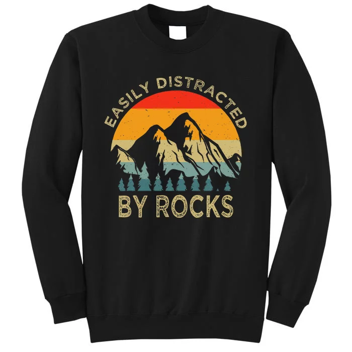 Easily Distracted By Rocks Vintage Funny Rocks Tall Sweatshirt