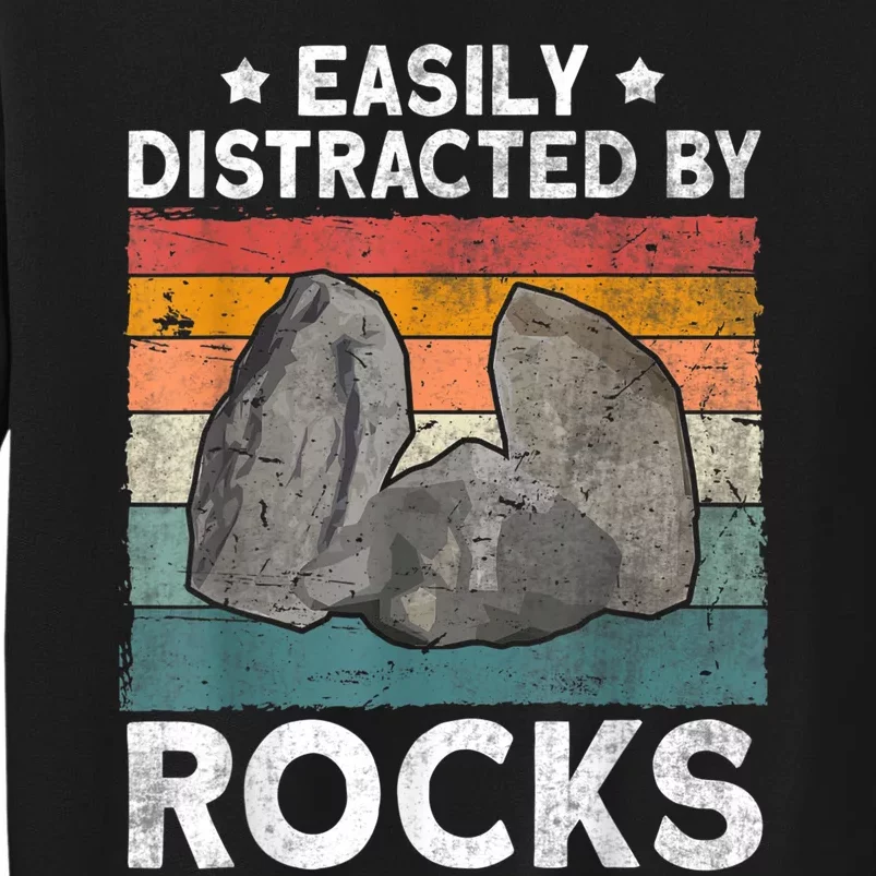 Easily Distracted By Rocks Collector Mineral Retro Geologist Tall Sweatshirt