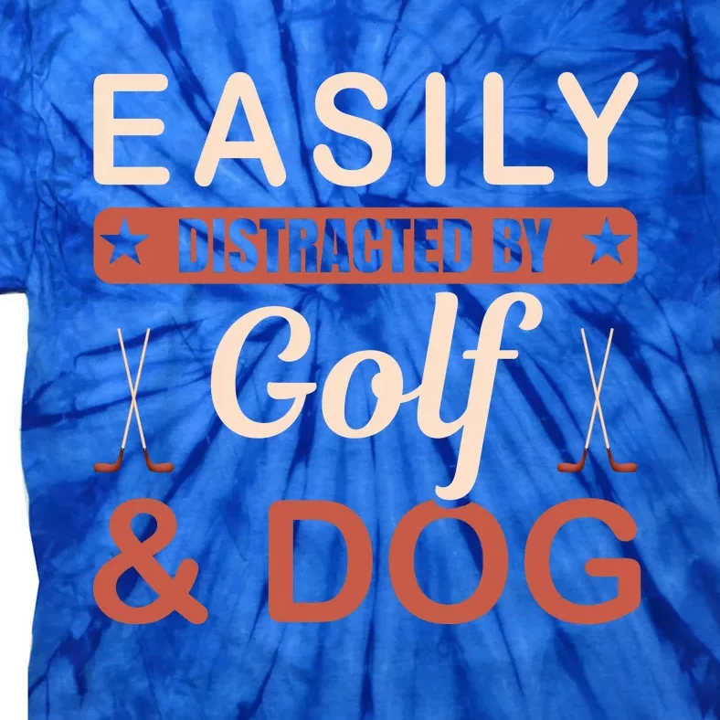 Easily Distracted By Golf And Dog Tie-Dye T-Shirt