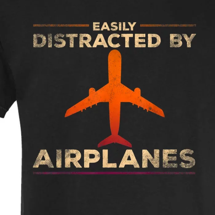 Easily Distracted By Airplanes Airplane Lover Aviation Garment-Dyed Heavyweight T-Shirt