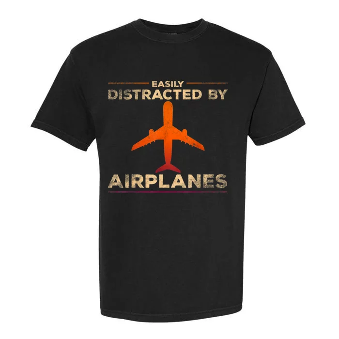 Easily Distracted By Airplanes Airplane Lover Aviation Garment-Dyed Heavyweight T-Shirt